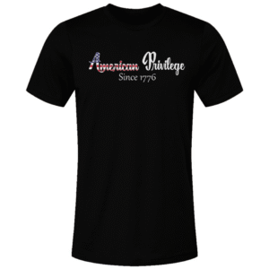 American Privilege Unisex