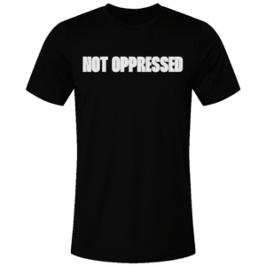 Not Oppressed Unisex