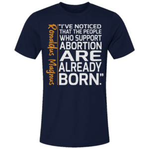 Ronaldus Magnus Just Sayin' Unisex