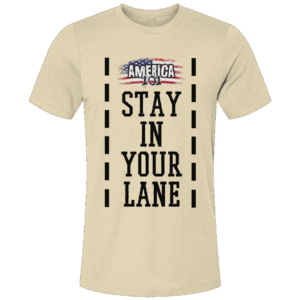 Stay In Your Lane Unisex