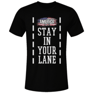 Stay In Your Lane Unisex