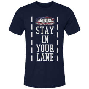 Stay In Your Lane Unisex
