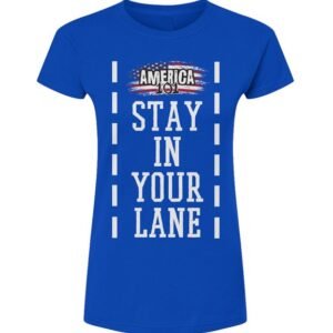 Stay In Your Lane Women