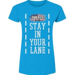 Stay In Your Lane Women