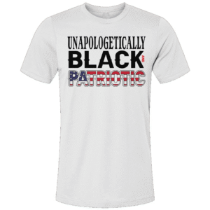 Unapologetically Black and Patriotic Unisex