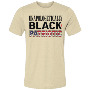 Unapologetically Black and Patriotic Unisex