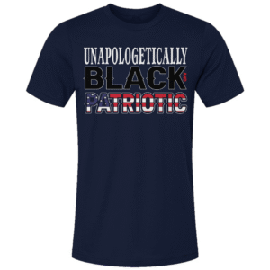 Unapologetically Black and Patriotic Unisex
